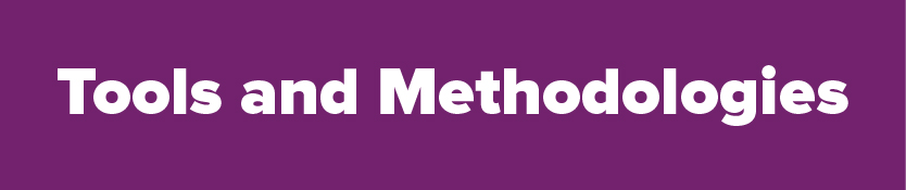 Tools and methodologies